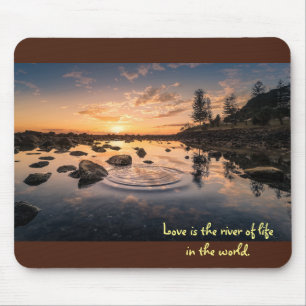 Love is the river of life in the world. mouse pad