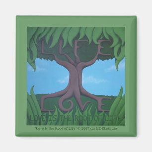 Love is the Root of Life Magnet