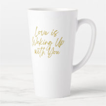 Love is Waking Up with You Tall Latte Mug