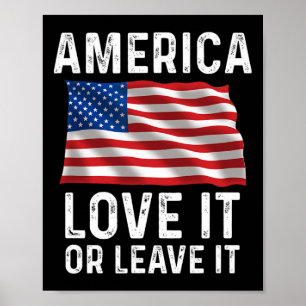 Love It Or Leave It Patriotic American Usa Flag Co Poster
