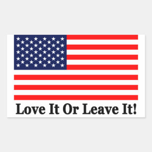 Love It Or Leave It! Sticker