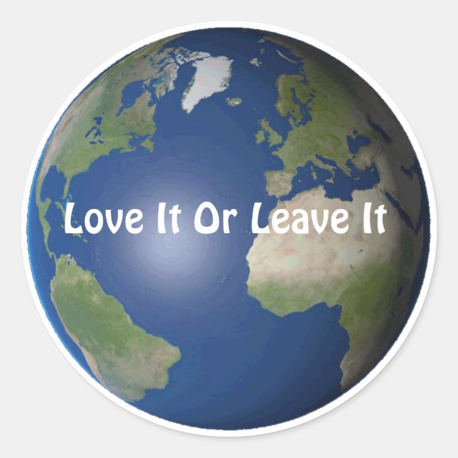 Love It or Leave It Sticker (Front)