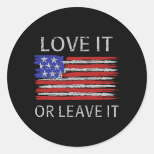 Love it or leave it USA Flag Classic Round Sticker