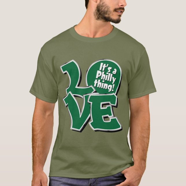 LOVE It's a Philly thing! T-Shirt (Front)