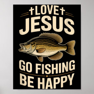 Love jesus go fishing funny vintage crappie saying poster