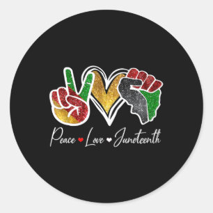 Love Juneteenth Black Pride Freedom 4th Of July 1 Classic Round Sticker