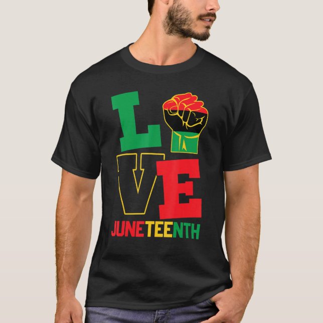 Love Juneteeth Pride Black History Proud Afro Amer T-Shirt (Front)