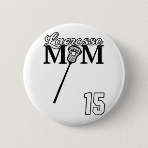 Love Lacrosse Mom Lacrosse #15 Shirt Lax Player Je 2 Inch Round Button