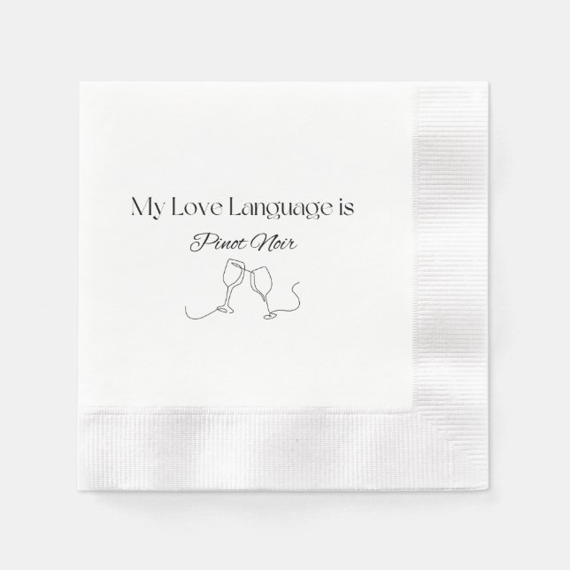Love Language: Pinot Noir (Black writing) Napkin (Front)