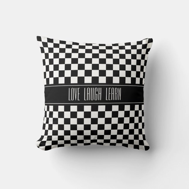 Love Laugh Learn on Black & White Chequered Throw Pillow (Front)