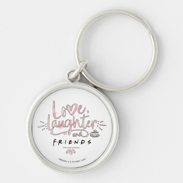Love, Laughter and FRIENDS™ Keychain (Front)