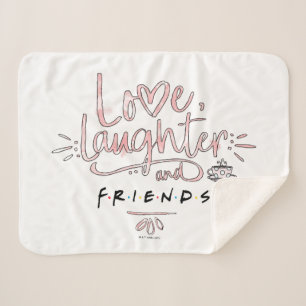 Love, Laughter and FRIENDS™ Sherpa Blanket