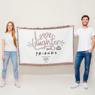Love, Laughter and FRIENDS™ Throw Blanket
