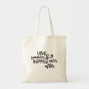 Love, Laughter & Happily Ever After Tote Bag