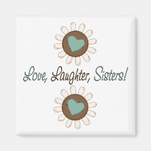 Love Laughter Sisters Magnet