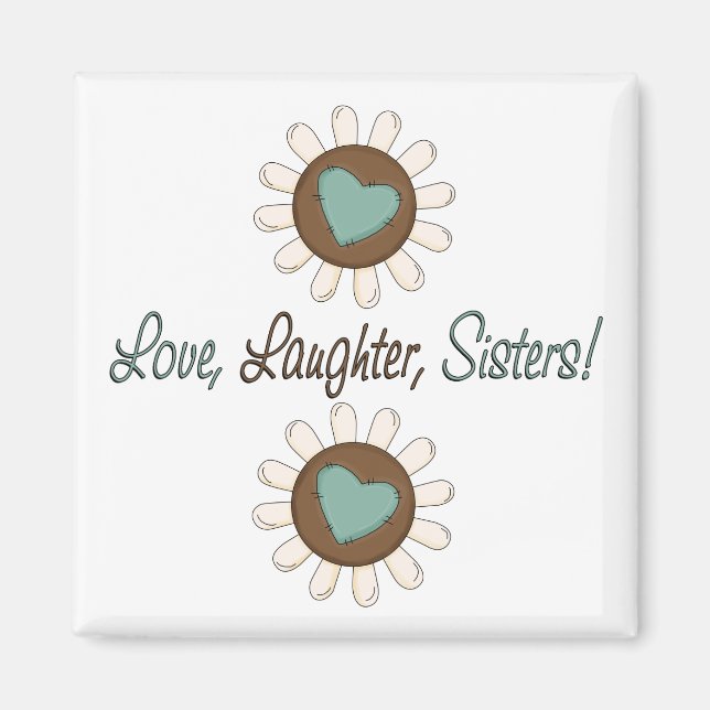 Love Laughter Sisters Magnet (Front)