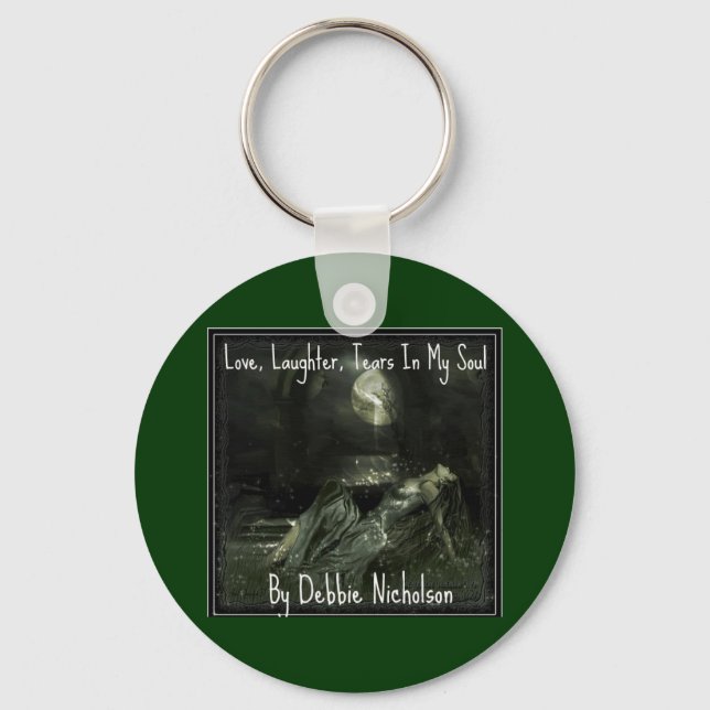 Love, Laughter, Tears In My Soul Keychain (Front)