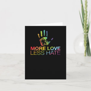 Love Less Hate Card