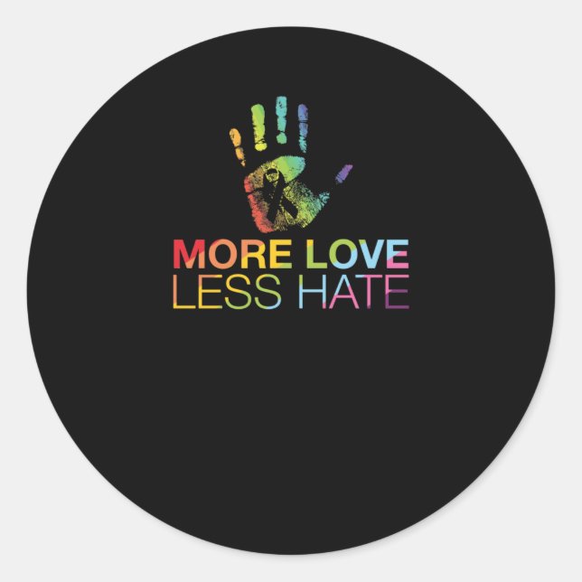 Love Less Hate  Classic Round Sticker (Front)