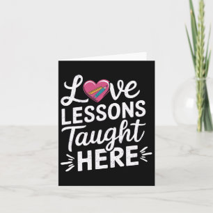 Love Lessons Taught Here Heart Teacher Funny Valen Card