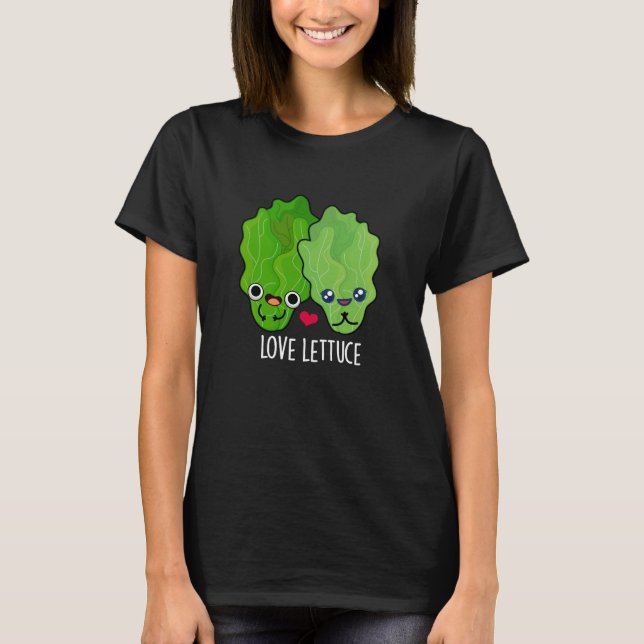 Love Lettuce Funny Veggie Pun  T-Shirt (Front)