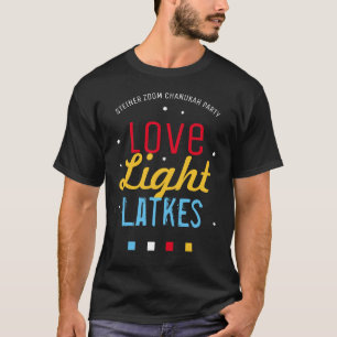 Love Light Latkes Hanukkah Funny Quote BLACK T-Shirt