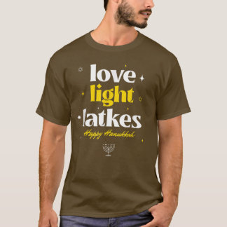 Love Light Latkes Happy Hanoukka T-Shirt