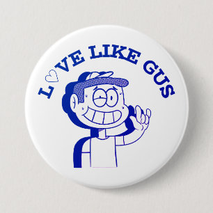 Love Like Gus: ASL Tribute Design 3 Inch Round Button