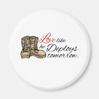 Love like he Deploys tomorrow. Magnet
