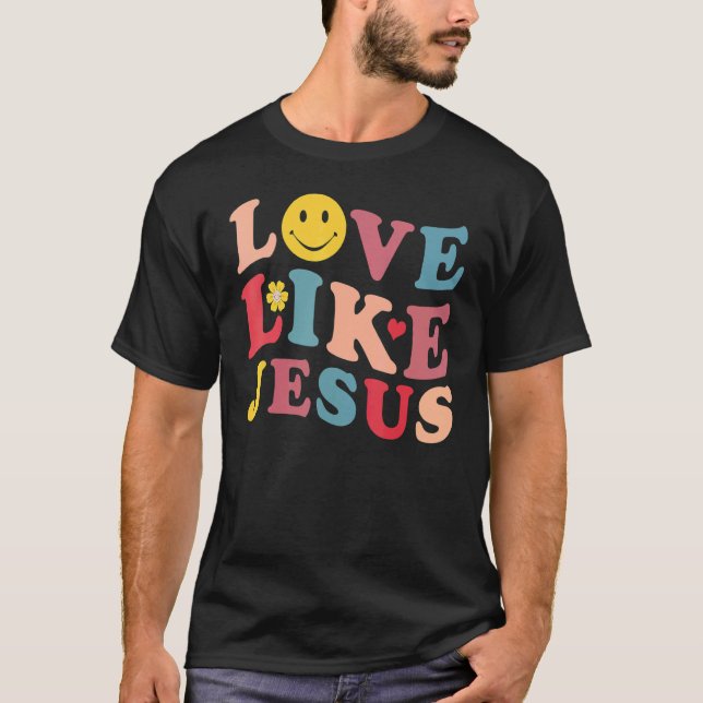 Love Like Jesus Christian Graphic Tees Groovy Chri (Front)