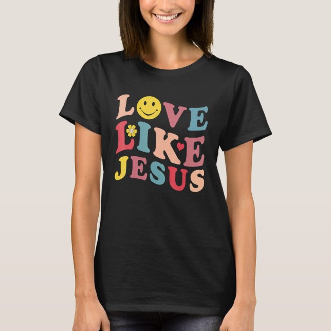 Love Like Jesus Christian Graphic Tees Smile Face (Front)