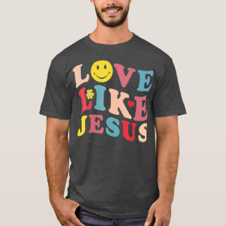Love Like Jesus Christian Smile Face (2) T-Shirt