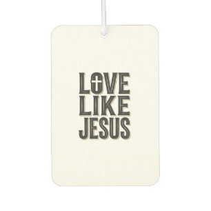 Love Like Jesus Christian Typography Design_1 Air Freshener