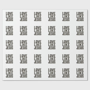 Love Like Jesus Christian Typography Design_1 Wrapping Paper