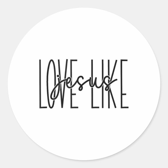 Love Like Jesus - Christian Values Tank Top_1  Classic Round Sticker (Front)