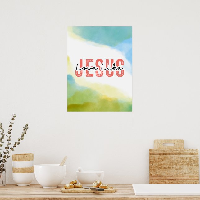 Love Like Jesus Inspirational Christian Quote Poster (Kitchen)