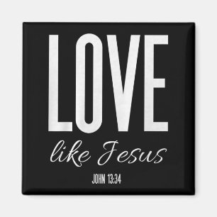 Love Like Jesus John 13_ Bible Verse Christian Scr Magnet