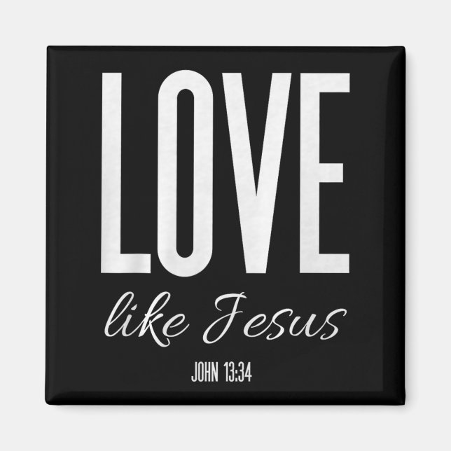 Love Like Jesus John 13_ Bible Verse Christian Scr Magnet (Front)