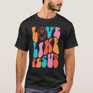 Love Like Jesus Positive Catholic Preppy Retro Chr T-Shirt