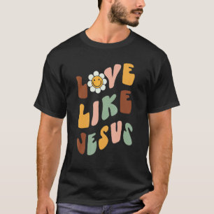 Love Like Jesus Positive Catholic Preppy Retro Chr T-Shirt