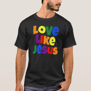 Love Like Jesus Religious God Christian Graphic T-Shirt