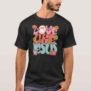 Love Like Jesus Religious God Christian Retro Word T-Shirt