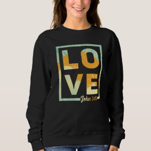 Love Like Jesus Retro Christian Faith Vintage John Sweatshirt