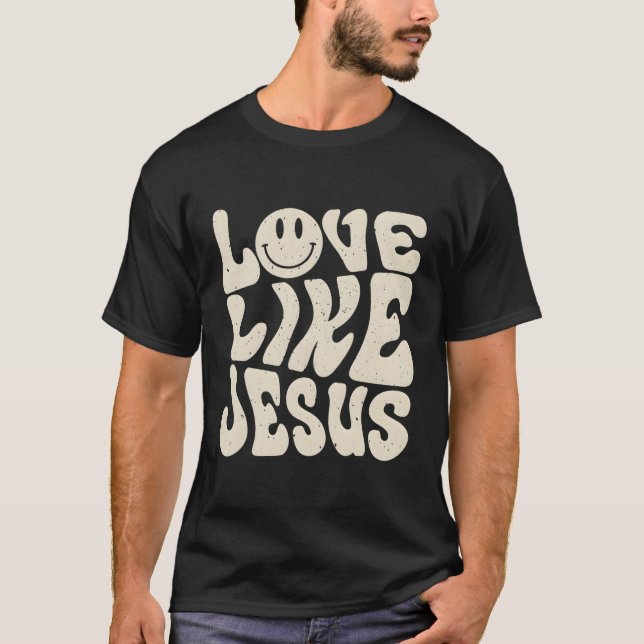 Love Like Jesus T-Shirt (Front)