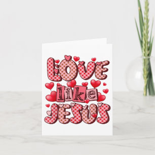 Love Like Jesus Valentines Day Red Plaid Hearts Ch Card