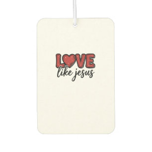 Love Like Jesus Vintage Christian Shirt Design_1 Air Freshener