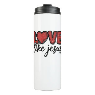Love Like Jesus Vintage Christian Shirt Design_1 Thermal Tumbler