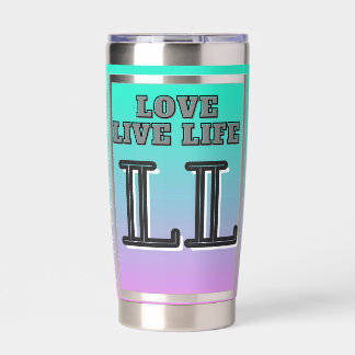 Love Live Life  Quote Insulated Tumbler