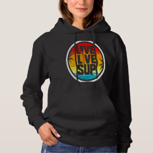Love Live SUP Stand Up Paddle Sunset Beach & Hoodie