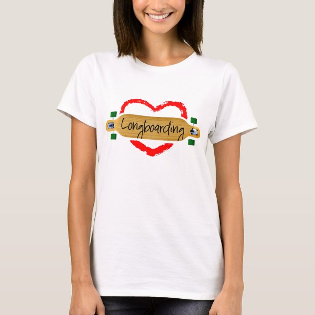 Love longboarding T-Shirt (Front)